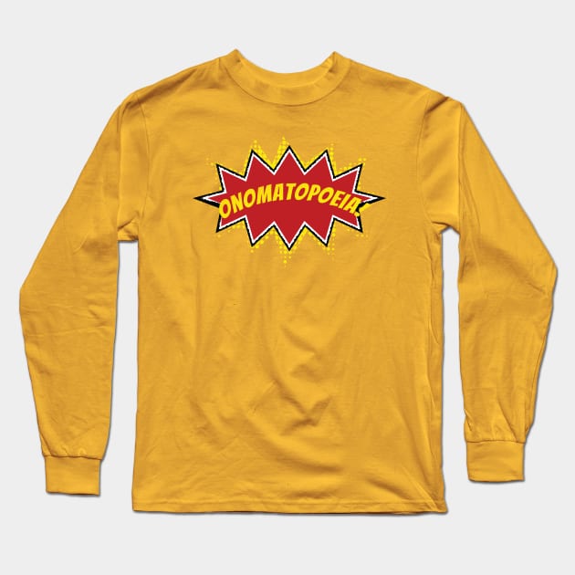 Onomatopoeia Long Sleeve T-Shirt by TommyArtDesign